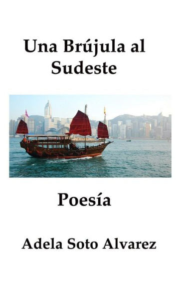 Una Brujula Al Sudeste: Poesia (Spanish Edition)