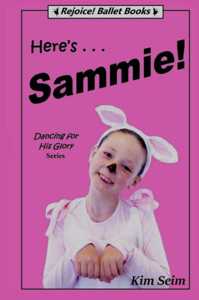 Here's Sammie! (Dancing For His Glory)