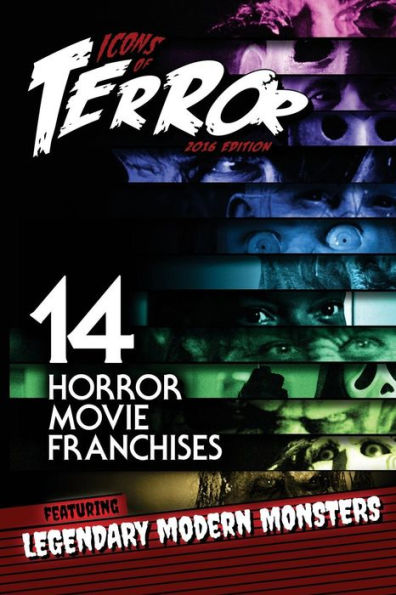 Icons Of Terror: 14 Horror Movie Franchises Featuring Legendary Modern Monsters (Icons Of Terror (B&W))