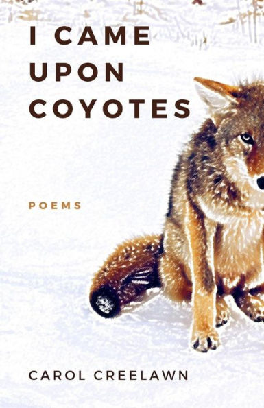 I Came Upon Coyotes: Poems