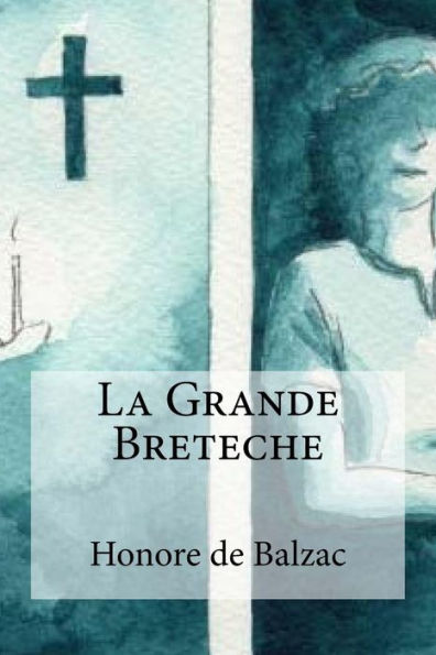 La Grande Breteche (French Edition)