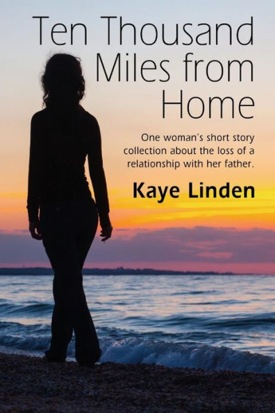 Ten Thousand Miles From Home: A Tiny Flash Nonfiction Collection