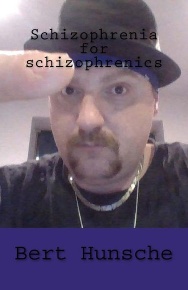Schizophrenia For Schizophrenics