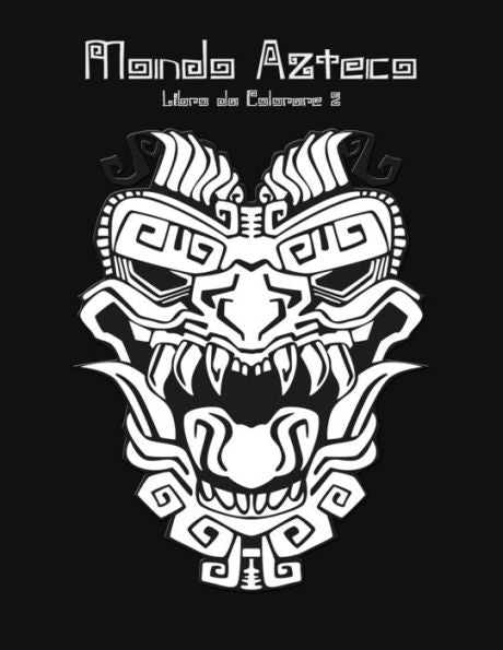 Mondo Azteco Libro Da Colorare 2 (Italian Edition)
