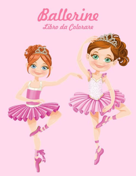 Ballerine Libro Da Colorare 1 (Italian Edition)