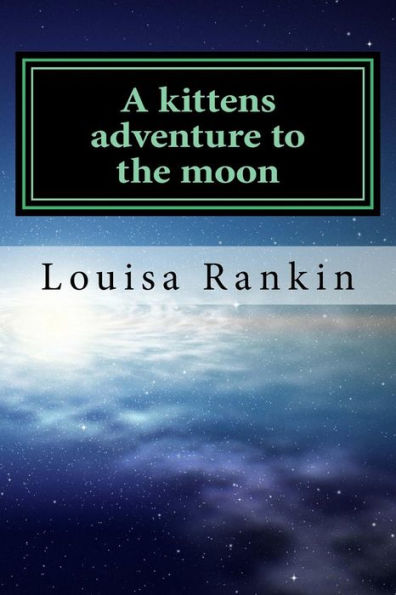 A Kittens Adventure To The Moon: The Secret Master Builders Society