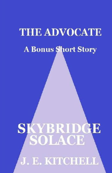 Skybridge Solace: The Advocate Bonus Short Story