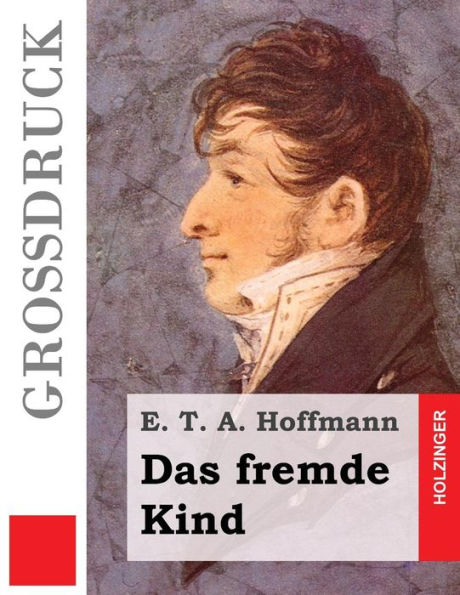 Das Fremde Kind (Gro?druck) (German Edition)