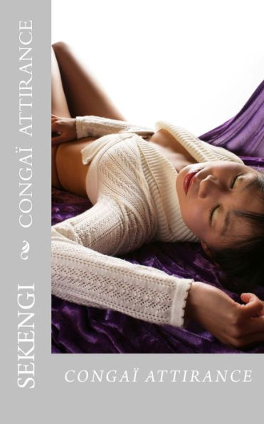 Congai Attirance: Congai Attirance (?rotique) (French Edition)