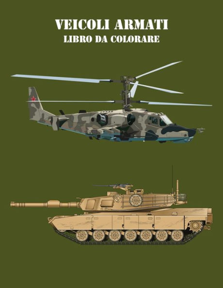 Veicoli Armati Libro Da Colorare 2 (Italian Edition)