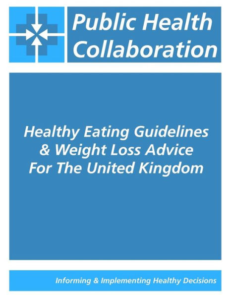 Healthy Eating Guidelines & Weight Loss Advice For The United Kingdom