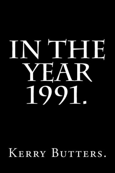 In The Year 1991.