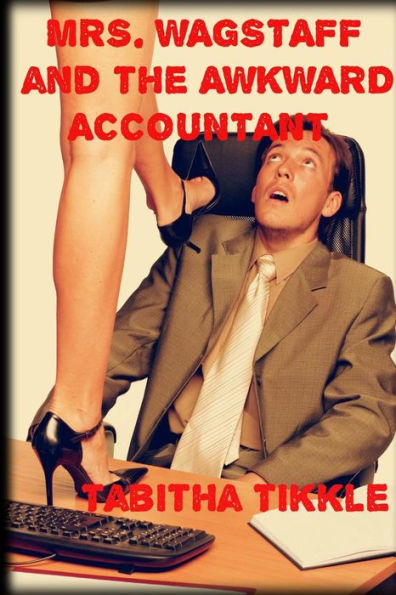 Mrs. Wagstaff And The Awkward Accountant