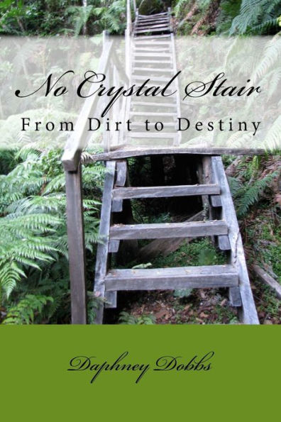 No Crystal Stair: From Dirt To Destiny