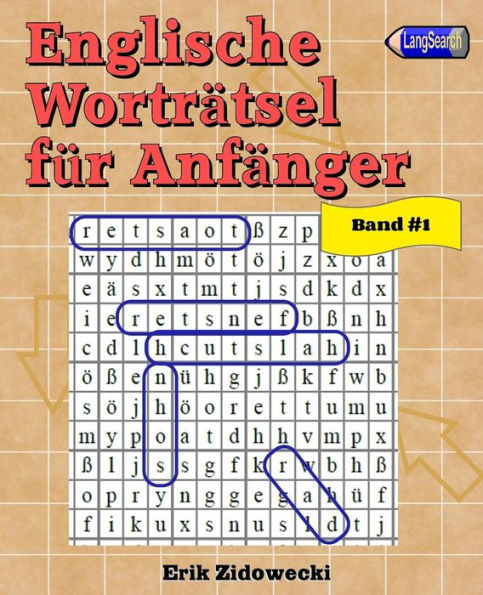 Englische Wortratsel Für Anfanger - Band 1 (German Edition)