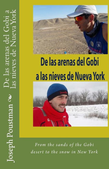 De Las Arenas Del Gobi A Las Nieves De Nueva York: From The Sands Of The Gobi Desert To The Snow In New York (Spanish Edition)