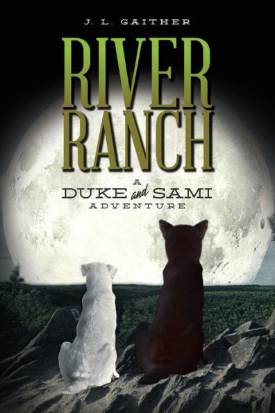 River Ranch: A Duke & Sami Adventure