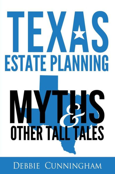 Texas Estate Planning Myths And Other Tall Tales