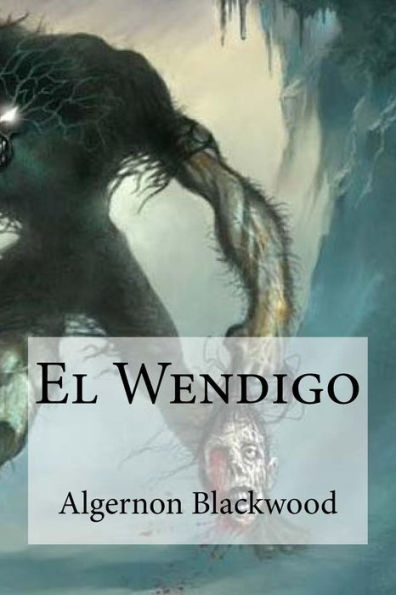 El Wendigo (Spanish Edition)