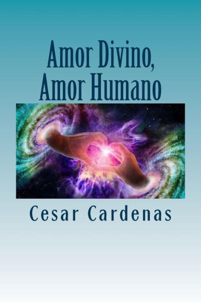 Amor Humano, Amor Divino: Poemas De Mi Alma Fugaz (Spanish Edition)