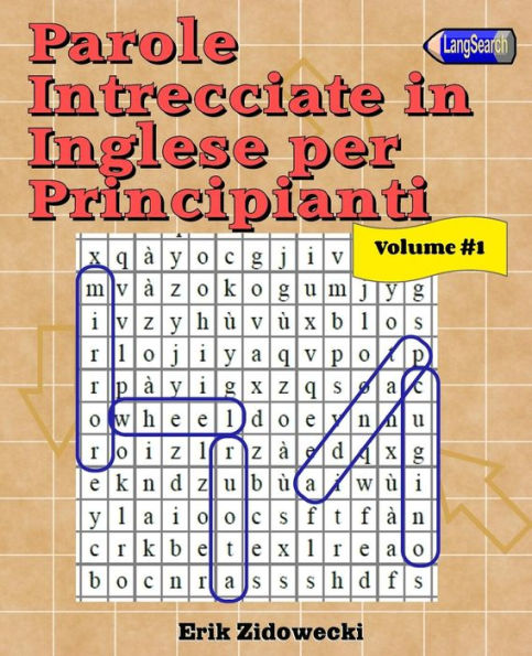 Parole Intrecciate In Inglese Per Principianti - Volume 1 (Italian Edition)