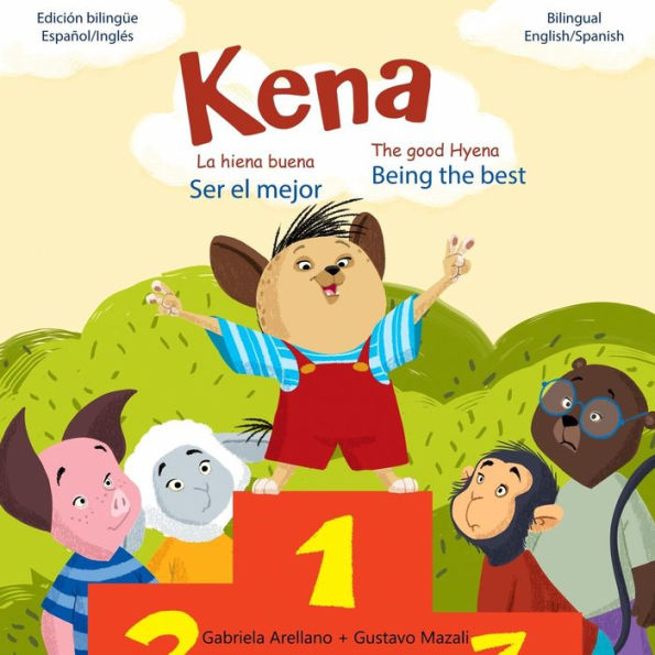 Ser El Mejor - Being The Best: A Bilingual English/Spanish Book (Kena La Hiena Buena - Kena The Good Hyena)