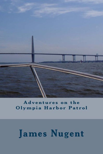 Adventures On The Olympia Harbor Patrol