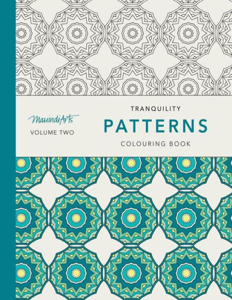 Tranquility Patterns: Colouring Book (Mauindiarts Tranquility Patterns)