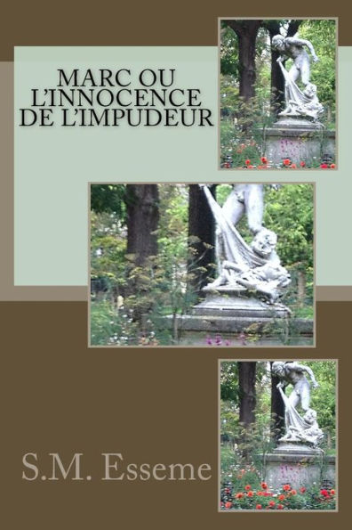 Marc Ou L'Innocence De L'Impudeur (French Edition)