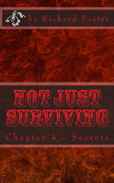 Not Just Surviving: Chapter 4 - Secrets