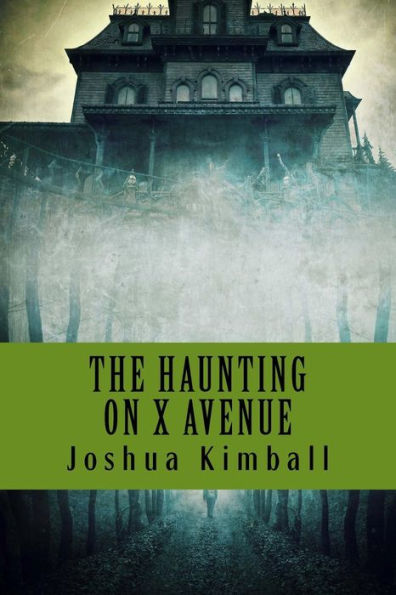 The Haunting On X Avenue (The Grande Ronde Hauntings)