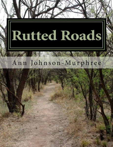Rutted Roads: A Collections Of Poems