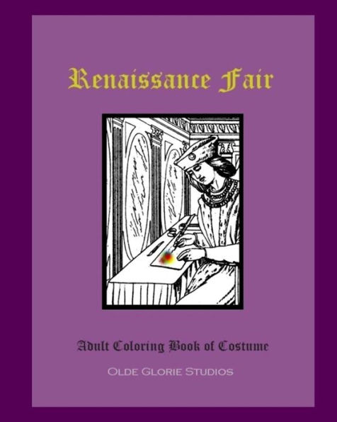 Renaissance Fair Adult Coloring Book Of Costume