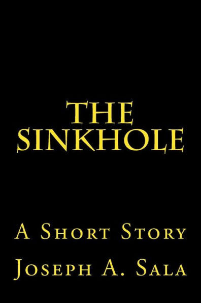 The Sinkhole: A Short Story
