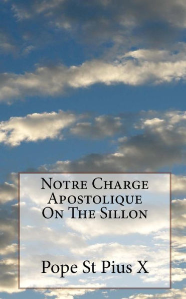 Notre Charge Apostolique On The Sillon