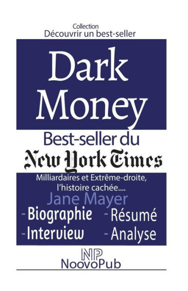 D?couvrir Un Best-Seller : Dark Money ? Milliardaires Et Extr?me-Droite, L?Histoire Cach?e De Jane Mayer (French Edition)