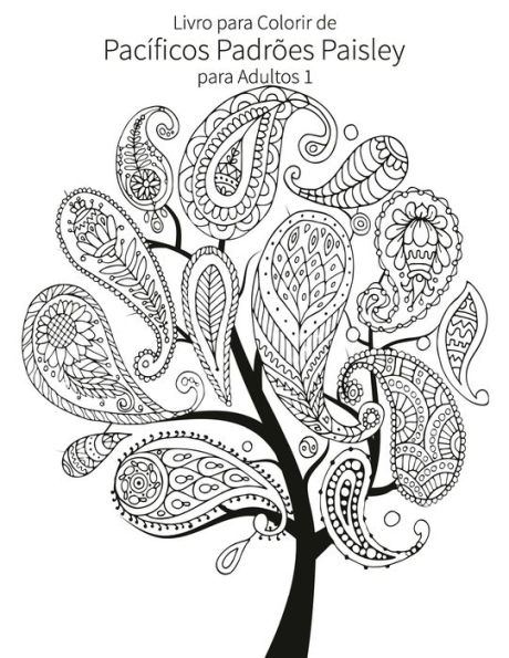 Livro Para Colorir De Pacíficos Padrões Paisley Para Adultos 1 (Portuguese Edition)