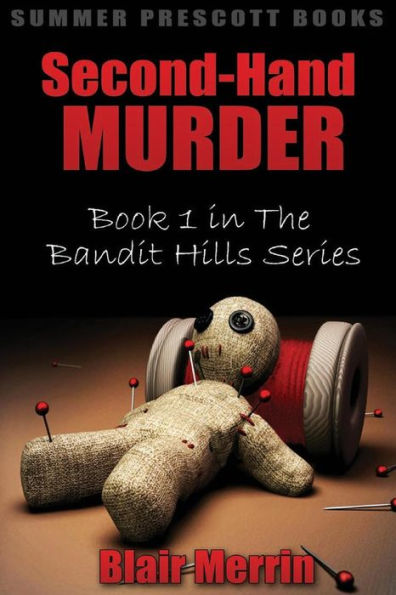 Second-Hand Murder: Book 1 In The Bandit Hills Series