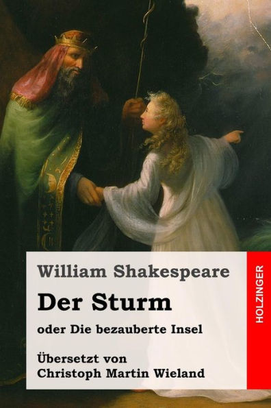 Der Sturm: Oder Die Bezauberte Insel (German Edition)