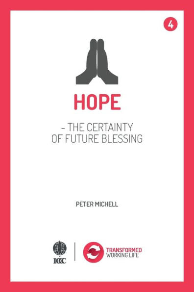 Hope - The Certainty Of Future Blessing (Transformed Working Life)