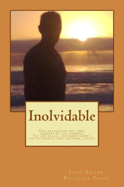 Inolvidable: Lo Que Ellas No Deben Saber (Spanish Edition)