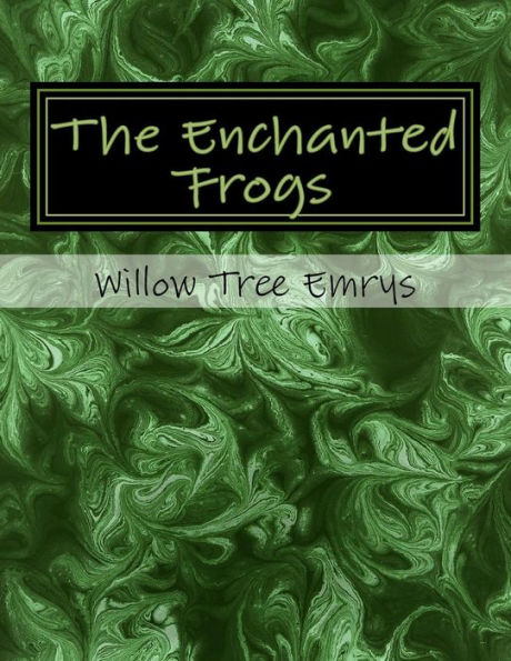 The Enchanted Frogs: A Fairy Tale