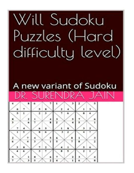 Will Sudoku Puzzles (Hard Difficulty Level): A New Variant Of Sudoku Puzzles