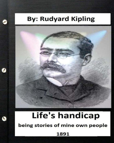Life's Handicap; Being Stories Of Mine Own People. (1891) (World's Classics)