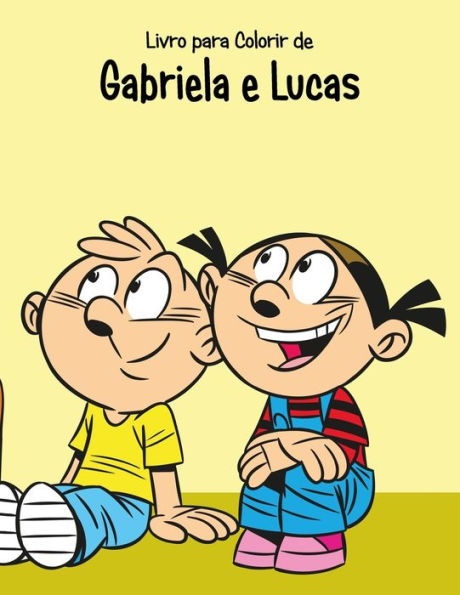 Livro Para Colorir De Gabriela E Lucas 2 (Portuguese Edition)