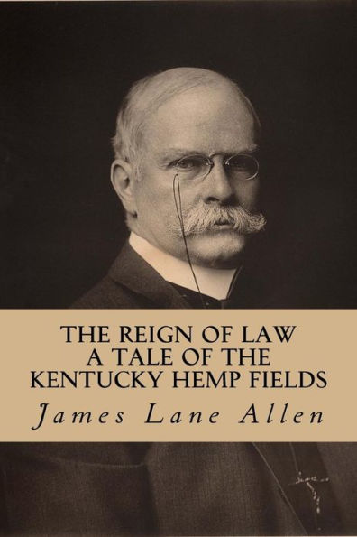 The Reign Of Law (A Tale Of The Kentucky Hemp Fields)