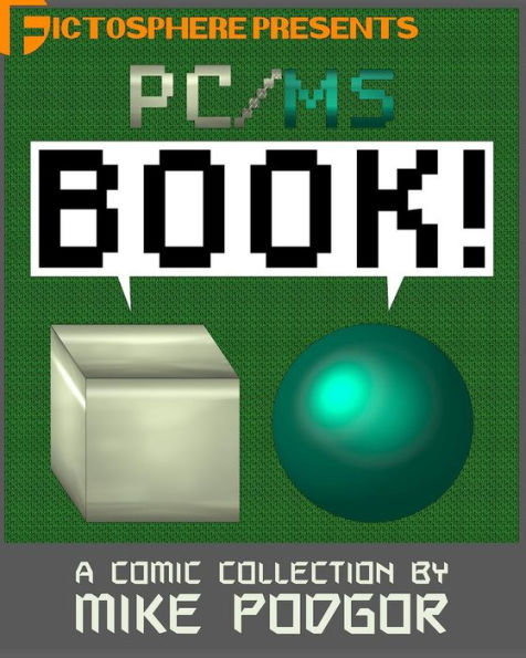 Pc/Ms Volume One: Book!