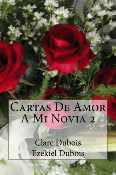 Cartas De Amor A Mi Novia 2 (Spanish Edition)