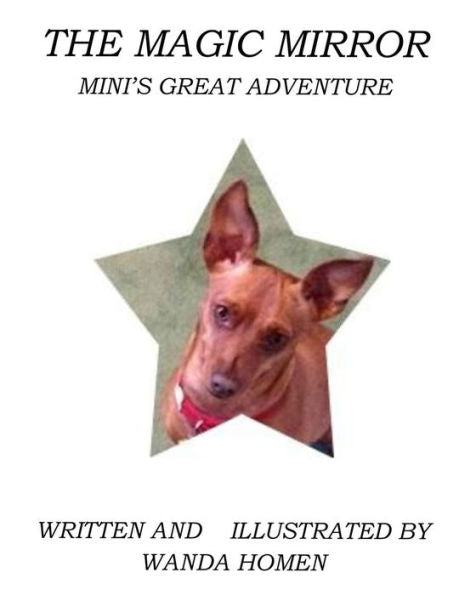 The Magic Mirror: Mini's Great Adventure (The Minpin Series)