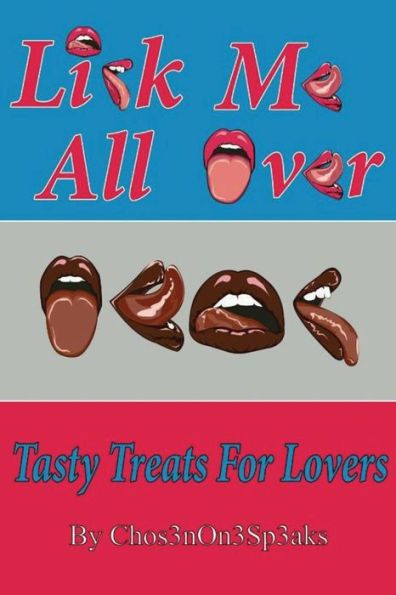 Lick Me All Over; A Tasty Treat For Lovers